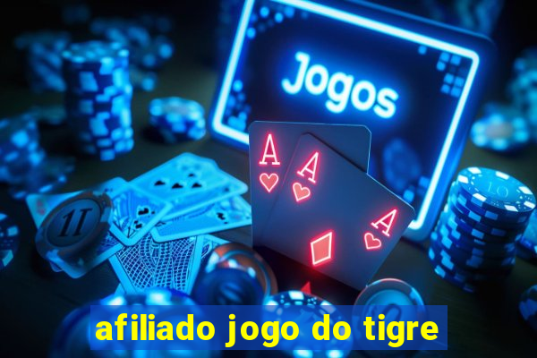 afiliado jogo do tigre